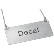 Winco SGN-202 - Chain Sign, Stainless Steel - Decaf